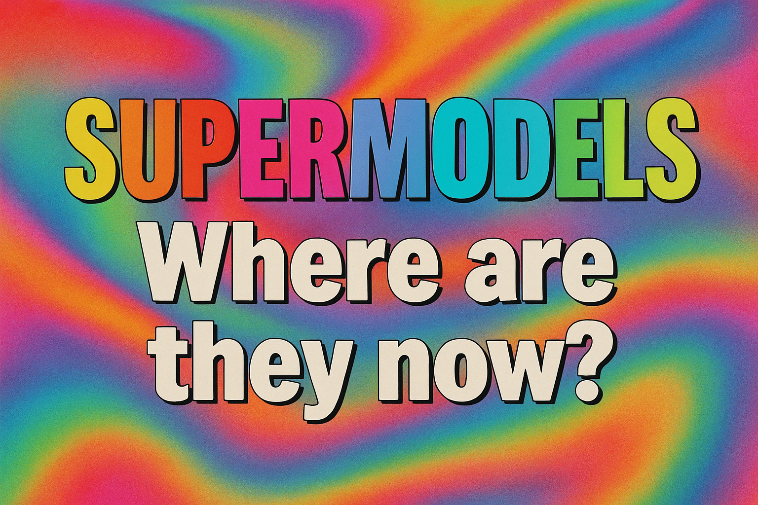 Supermodels Who Conquered the World in the 1990s – Where Are They Now?